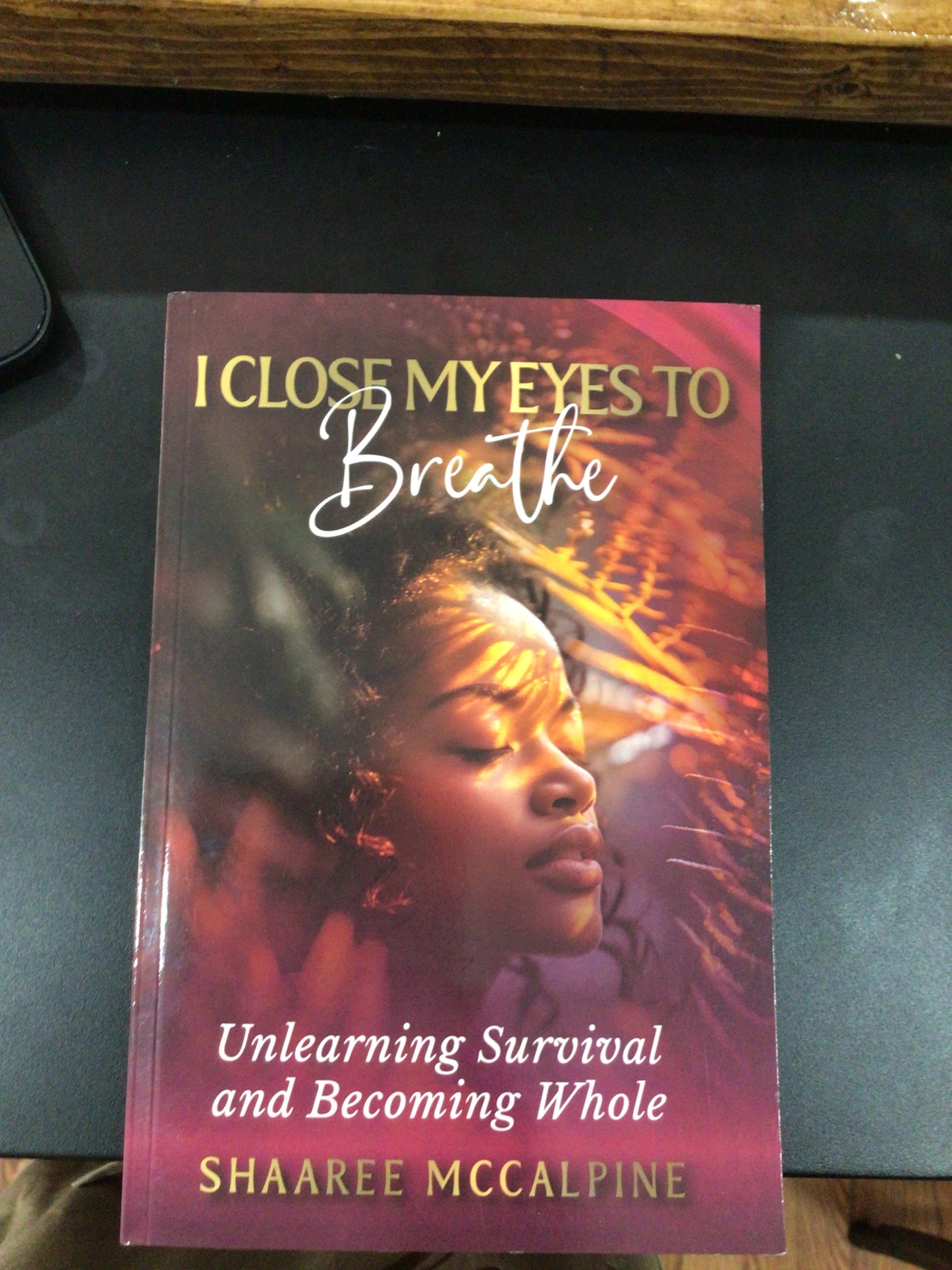 I close my eyes to breathe by shaaree mccalpine
