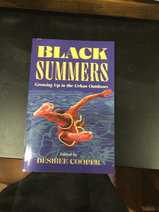 Black Summers Growing Up in the Urban Outdoors