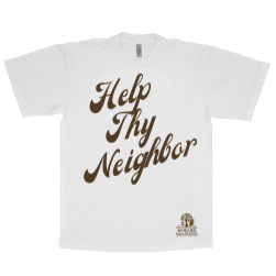 “Help Thy Neighbor” T-Shirt